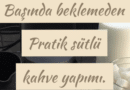 PRATİK SÜTLÜ KAHVE YAPIMI